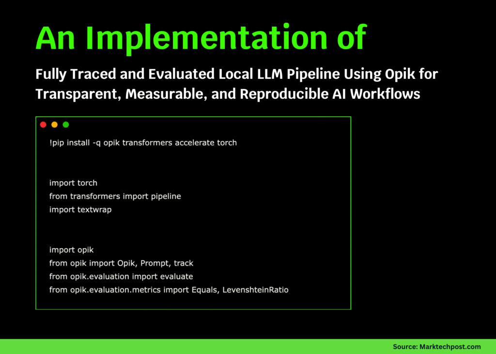 An Implementation of Absolutely Traced and Evaluated Native LLM Pipeline Utilizing Opik for Clear, Measurable, and Reproducible AI Workflows An Implementation of Absolutely Traced and Evaluated Native LLM Pipeline Utilizing Opik for Clear, Measurable, and Reproducible AI Workflows