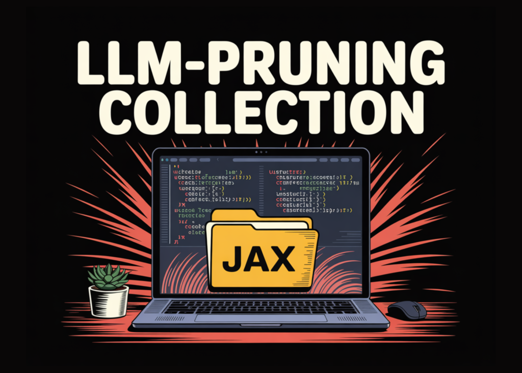 LLM-Pruning Assortment: A JAX Primarily based Repo For Structured And Unstructured LLM Compression